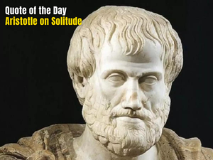 quote of the day by aristotle on Solitude