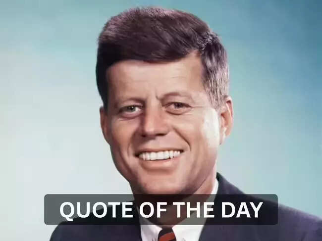 Quote of the day by John F. Kennedy