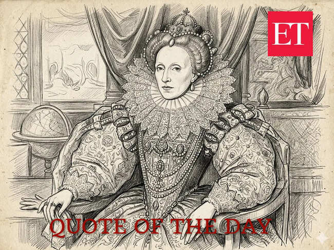 Quote of the day by Queen Elizabeth I