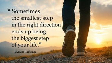 Naeem Callaway On Why “The Smallest Step” Can Change Your Life