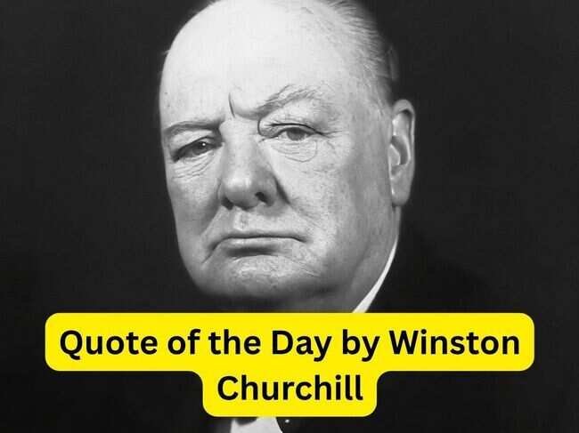 Quote of the Day by Winston Churchill